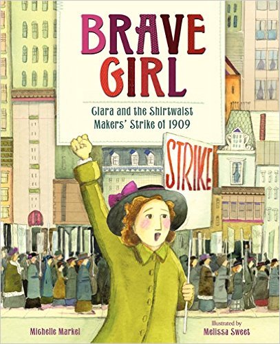 Brave girl : Clara and the Shirtwaist Makers' Strike of 1909 책표지