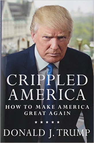 Crippled America : how to make America great again 책표지