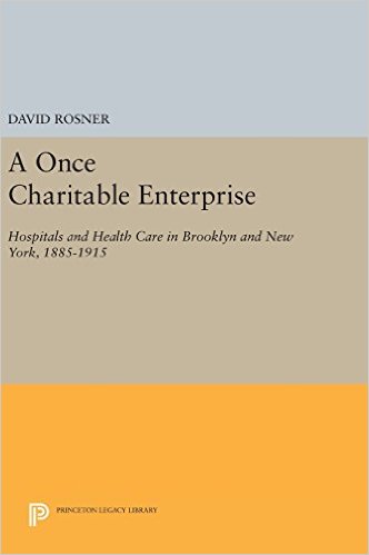 (A) once charitable enterprise : hospitals and health care in Brooklyn and New York, 1885-1915 책표지