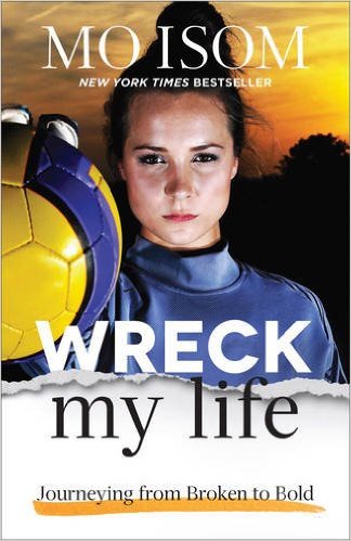 Wreck my life : journeying from broken to bold 책표지
