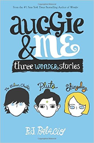 Auggie ＆ me :   Three Wonder Stories 책표지
