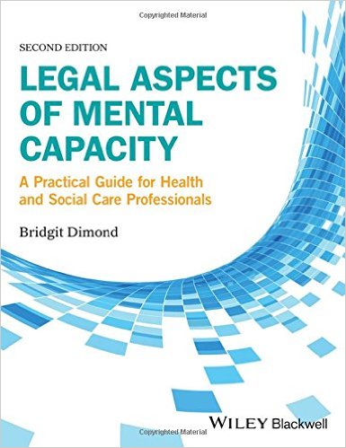 Legal aspects of mental capacity : a practical guide for health and social care professionals 책표지