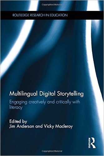 Multilingual digital storytelling : engaging creatively and critically with literacy 책표지