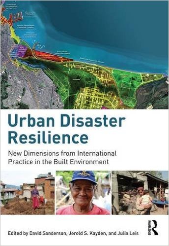 Urban disaster resilience : new dimensions from international practice in the built environment 책표지