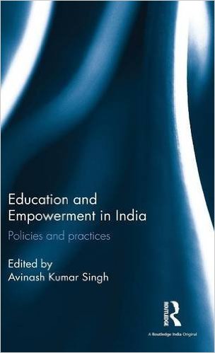 Education and empowerment in India : policies and practices