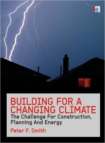 Building for a changing climate : the challenge for construction, planning and energy 책표지