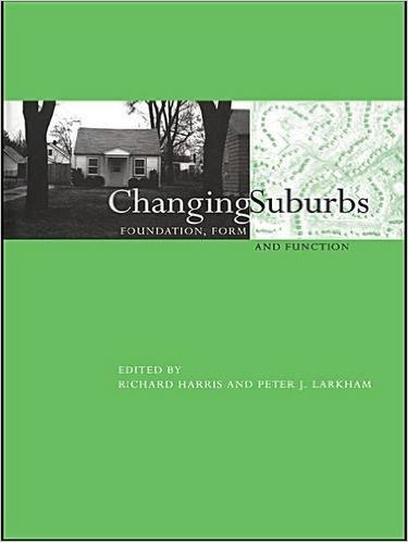 Changing suburbs : foundation, form, and function 책표지
