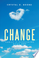 Change : family is everything. Book 1 책표지