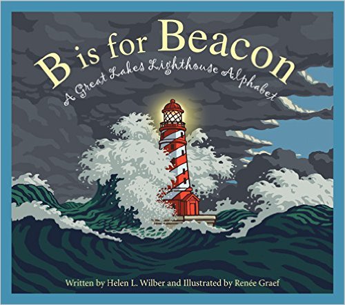 B is for beacon : a Great Lakes Lighthouse Alphabet 책표지