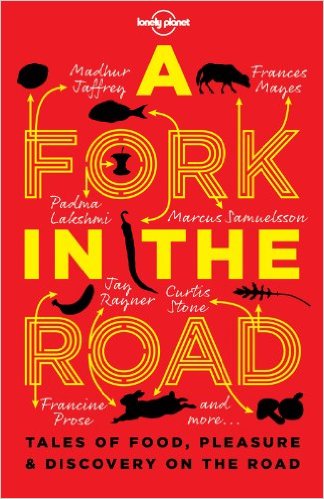 (A) fork in the road : tales of food, pleasure ＆ discovery on the road 책표지