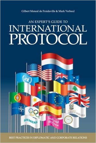 (An) expert’s guide to international protocol : best practices in diplomatic and corporate relations 책표지