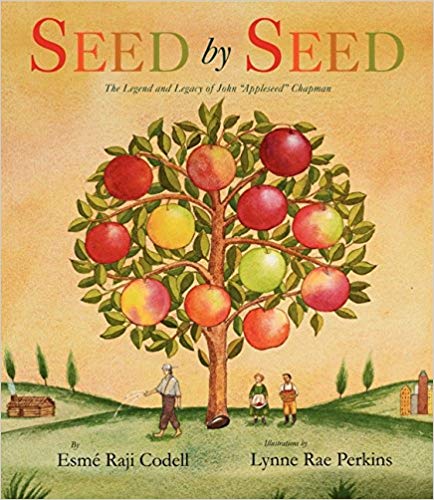 Seed by seed : the legend and legacy of Johnny &#34;Appleseed&#34; Chapman 책표지