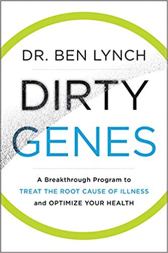 Dirty genes : a breakthrough program to treat the root cause of illness and optimize your health 책표지