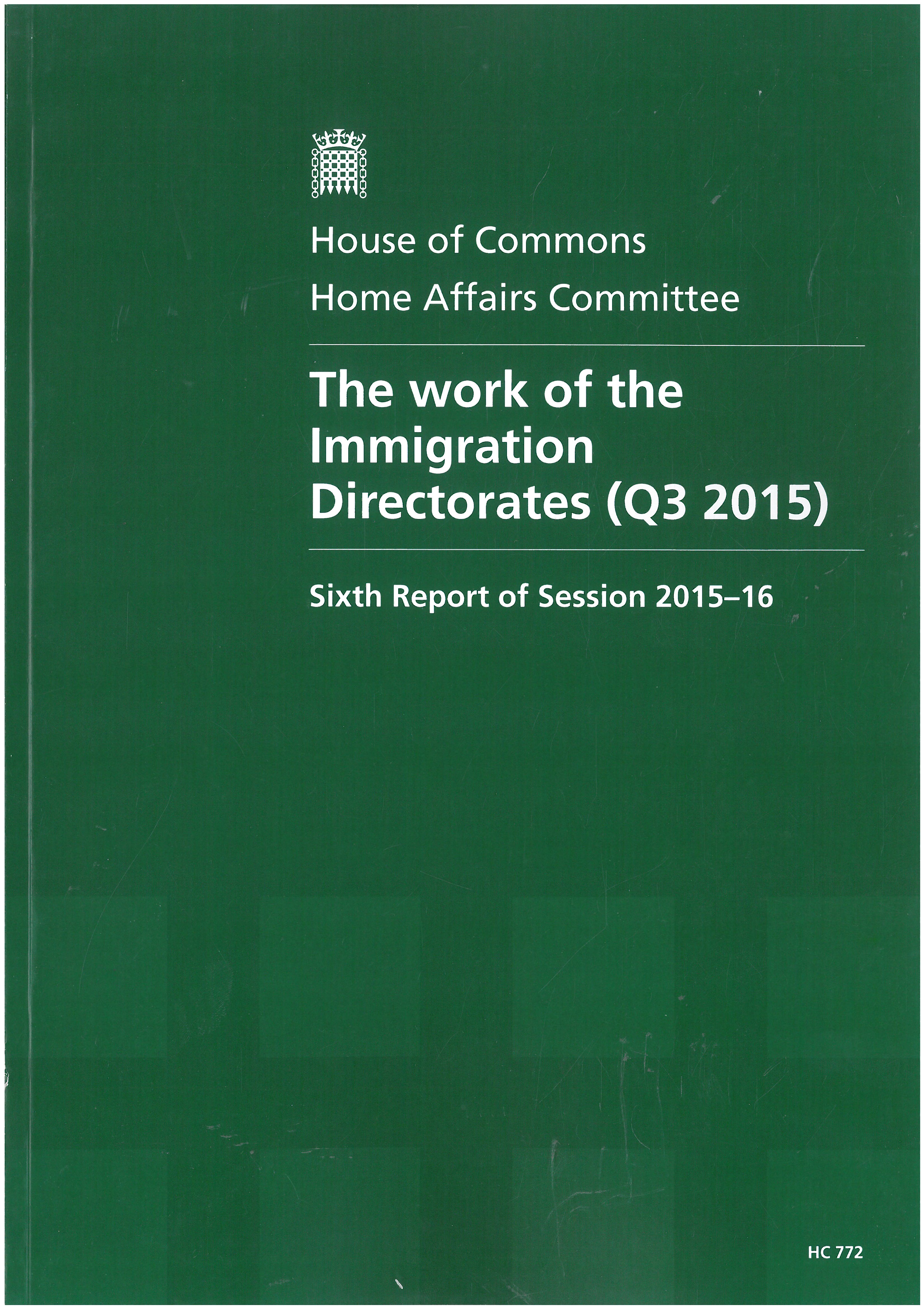 (The) work of the Immigration Directorates (Q3 2015) : sixth report of session 2015-16 : report, together with formal minutes relating to the report 책표지