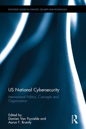 US national cybersecurity : international politics, concepts and organization 책표지