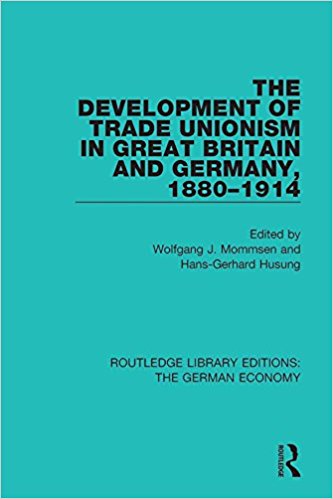(The) Development of trade unionism in Great Britain and Germany, 1880-1914 책표지