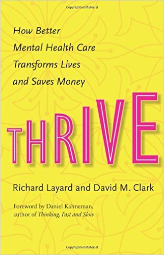 Thrive : how better mental health care transforms lives and saves money