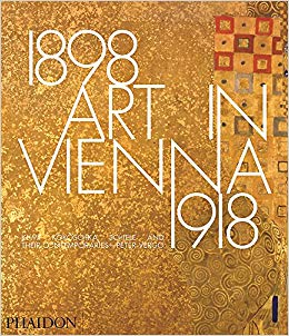 Art in Vienna 1898-1918 : Klimt, Kokoschka, Schiele and their contemporaries 책표지