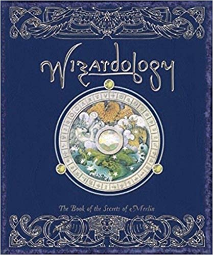 Wizardology : the book of the secrets of Merlin