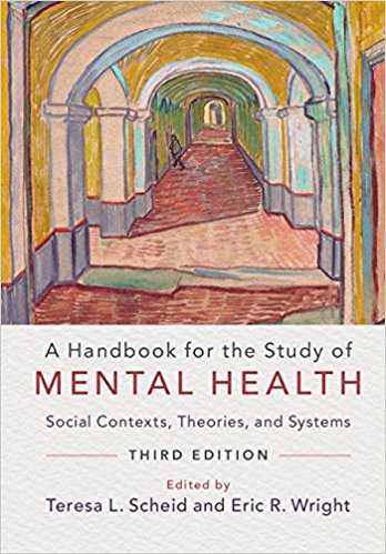 (A) handbook for the study of mental health : social contexts, theories, and systems