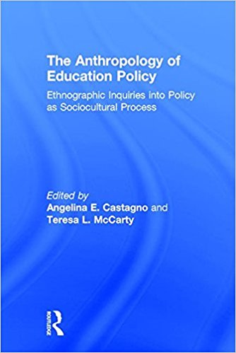 (The) anthropology of education policy : ethnographic inquiries into policy as sociocultural process 책표지