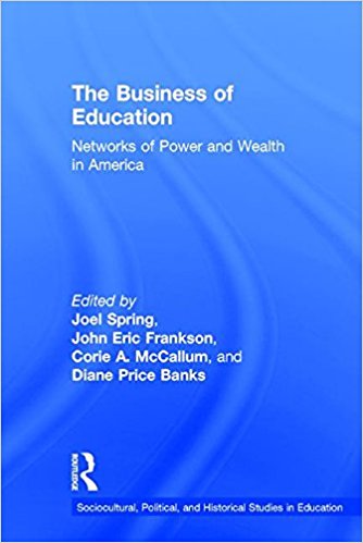 (The) business of education : networks of power and wealth in America 책표지