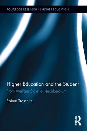 Higher education and the student : from welfare state to neoliberalism 책표지