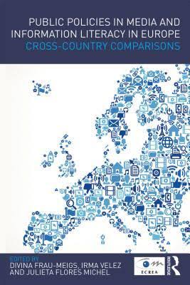 Public policies in media and information literacy in Europe : cross-country comparisons 책표지