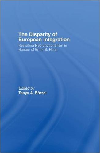 (The) disparity of European intergration : revisiting neofunctionalism in honour of Ernst B. Haas 책표지