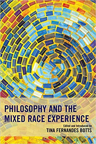 Philosophy and the mixed race experience 책표지