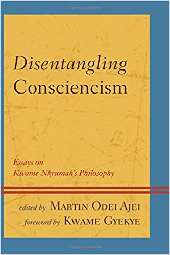 Disentangling consciencism : essays on Kwame Nkrumah's philosophy 책표지