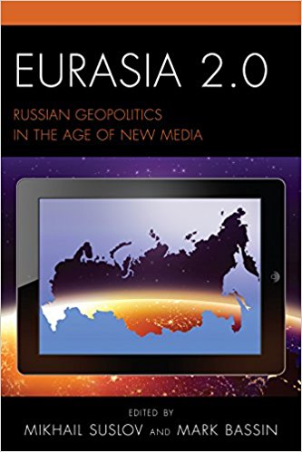 Eurasia 2.0 : Russian geopolitics in the age of new media 책표지