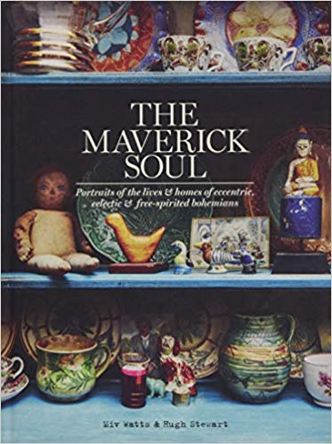 (The) maverick soul : inside the lives ＆ homes of eccentric, eclectic ＆ free-spirited bohemians 책표지