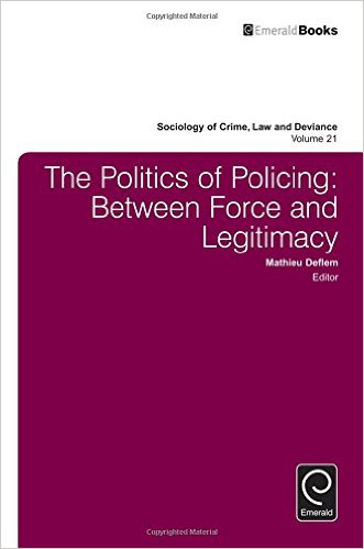 (The) politics of policing : between force and legitimacy 책표지