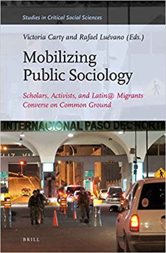 Mobilizing public sociology : scholars, activists, and Latin@ migrants converse on common ground 책표지