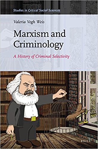 Marxism and criminology : a history of criminal selectivity 책표지