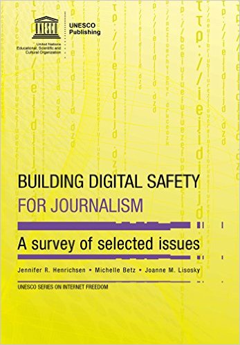 Building digital safety for journalism : a survey of selected issues 책표지