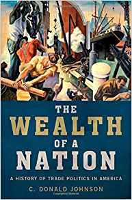 (The) wealth of a nation : a history of trade politics in America 책표지