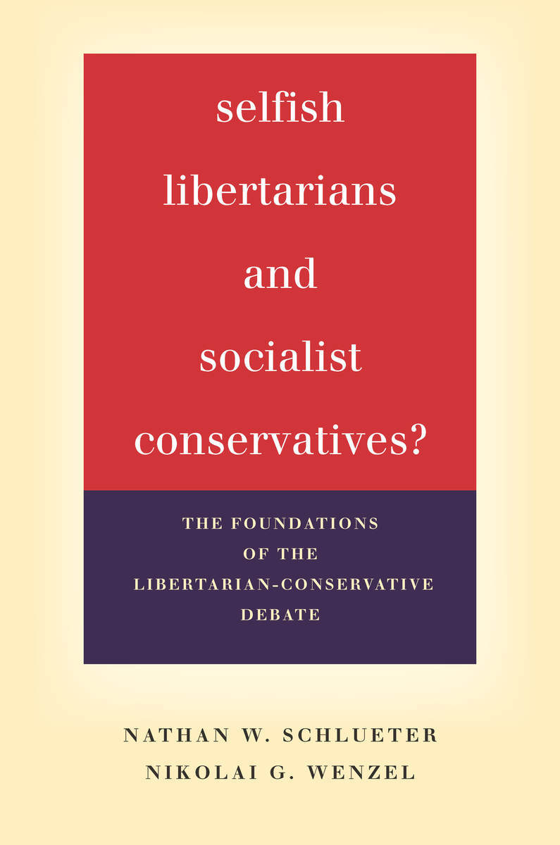 Selfish libertarians and socialist conservatives? : the foundations of the libertarian-conservative debate 책표지