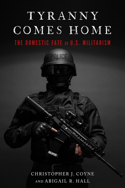 Tyranny comes home : the domestic fate of U.S. militarism 책표지