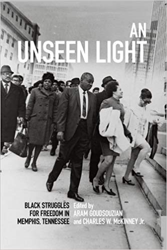 (An) unseen light : black struggles for freedom in Memphis, Tennessee 책표지