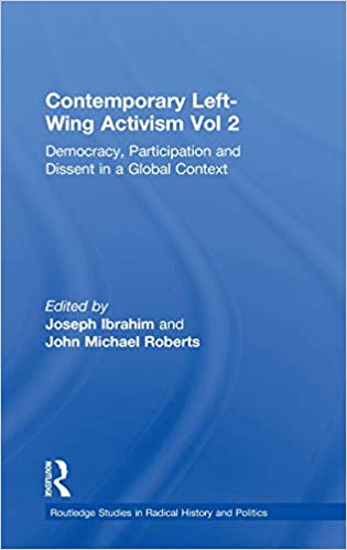 Contemporary left-wing activism. Vol 2, democracy, participation and dissent in a global context 책표지