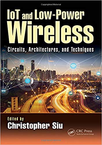 IoT and low-power wireless : circuits, architectures, and techniques 책표지
