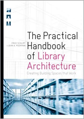 (The) practical handbook of library architecture : creating building spaces that work 책표지