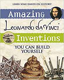 Amazing Leonardo da Vinci inventions you can build yourself 책표지