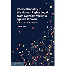 Intersectionality in the human rights legal framework on violence against women : at the centre or the margins?