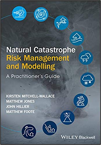 Natural catastrophe risk management and modelling : a practitioner's guide 책표지
