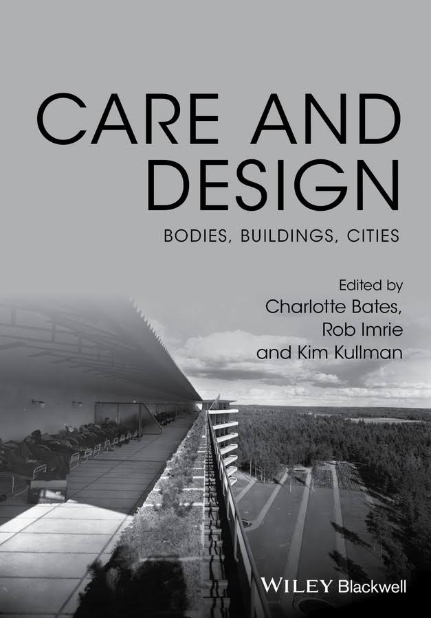 Care and design : bodies, buildings, cities 책표지