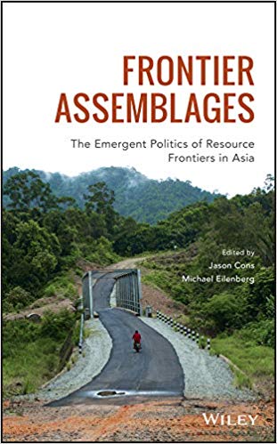 Frontier assemblages : the emergent politics of resource frontiers in Asia 책표지