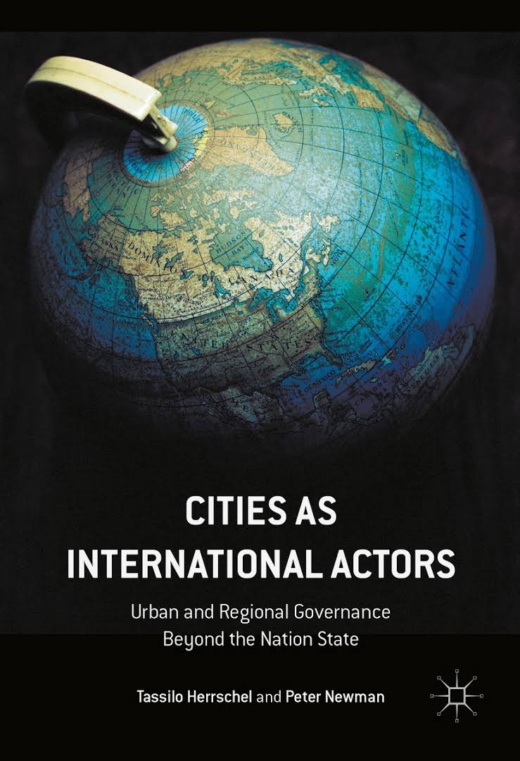 Cities as international actors : urban and regional governance beyond the nation state 책표지